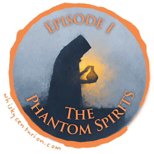 The Whisky Wars: Episode I - The Phantom Spirits