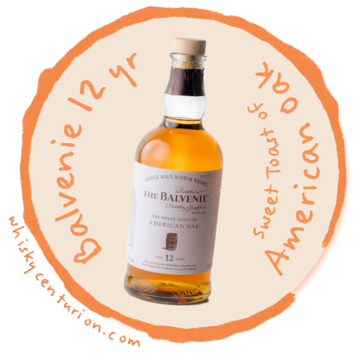 Balvenie 12 Year Old - The Sweet Toast of American Oak